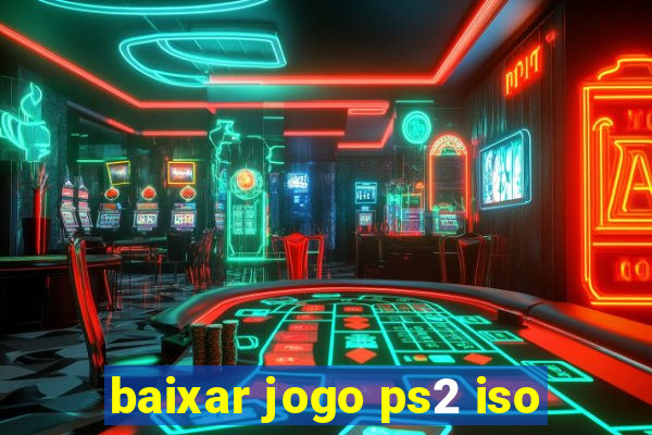 baixar jogo ps2 iso